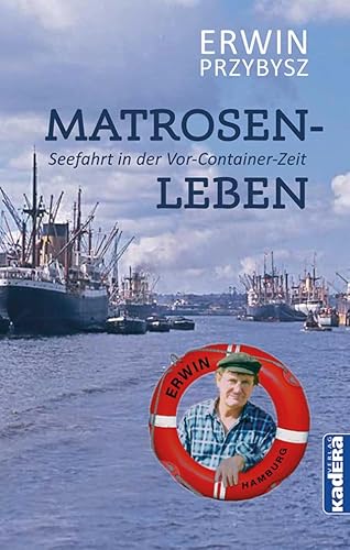 Matrosenleben: Seefahrt in der Vor-Container-Zeit