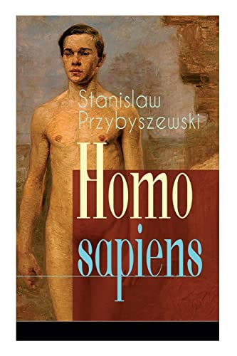 Homo sapiens: Romantrilogie: Über Bord + Unterwegs + Im Malstrom