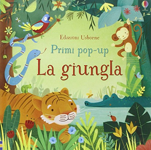 La giungla. Libro pop-up (Primi pop-up)