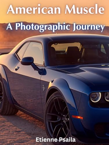 American Muscle: A Photographic Journey (Automotive and Motorcycle Pictorial Books) von Independently published