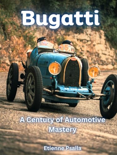 Bugatti: A Century of Automotive Mastery (Automotive and Motorcycle Pictorial Books) von Independently published