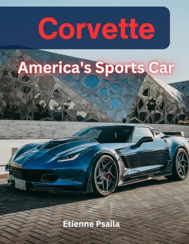 Corvette: America's Sports Car (Automotive and Motorcycle Books) von Independently published