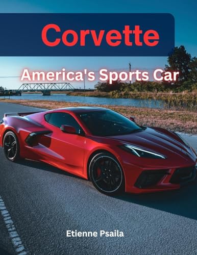 Corvette: America's Sports Car Corvette: America's Sports Car