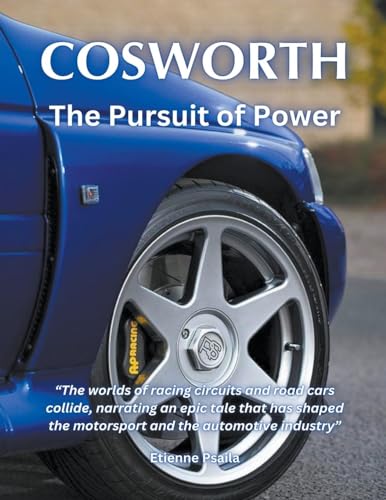Cosworth: The Pursuit of Power (Automotive Books, Band 1) von Etienne Psaila