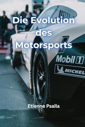 Die Evolution des Motorsports Die Evolution des Motorsports