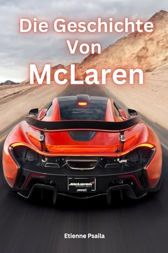 Die Geschichte Von Mclaren Die Geschichte Von Mclaren
