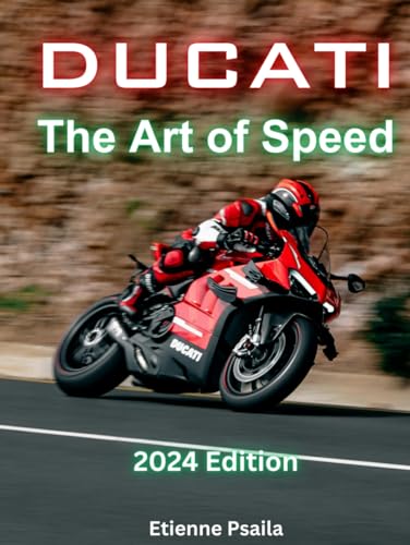 Ducati: The Art of Speed (Automotive and Motorcycle Books) von Independently published