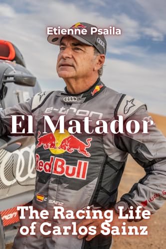 El Matador: The Racing Life of Carlos Sainz El Matador: The Racing Life of Carlos Sainz von Independently Published
