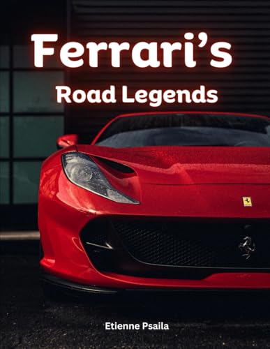 Ferrari's Road Legends (Automotive and Motorcycle Books)
