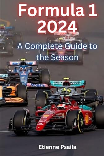 Formula 1 2024: A Complete Guide to the Season (Collector's Edition) (Automotive and Motorcycle Books) von Independently published