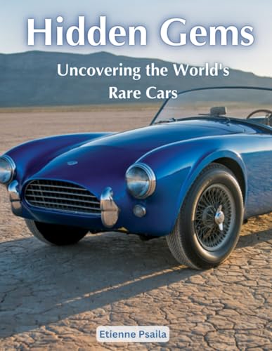 Hidden Gems: Uncovering the World's Rare Cars (Automotive and Motorcycle Books) von Independently published