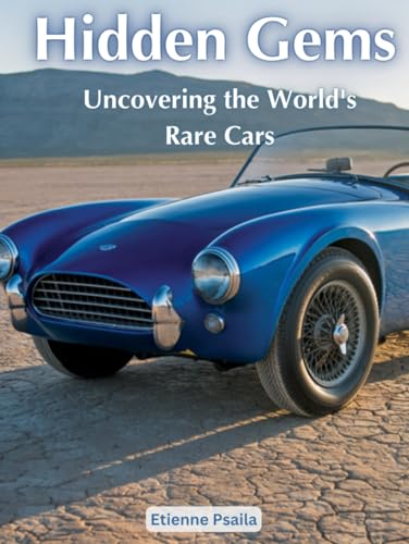 Hidden Gems: Uncovering the World's Rare Cars (Automotive and Motorcycle Pictorial Books) von Independently published