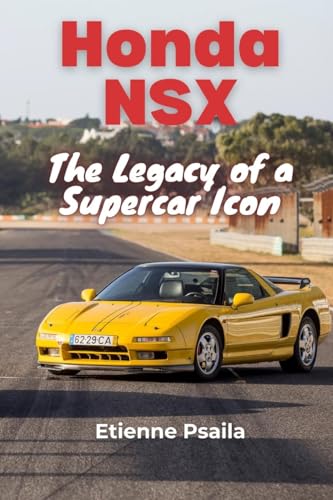 Honda NSX: The Legacy of a Supercar Icon Honda NSX: The Legacy of a Supercar Icon von Independently Published