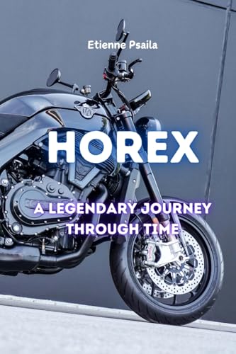 Horex: A Legendary Journey Through Time Horex: A Legendary Journey Through Time von Independently Published