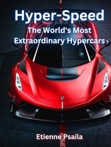 Hyper-Speed: The World's Most Extraordinary Hypercars (Automotive and Motorcycle Books)