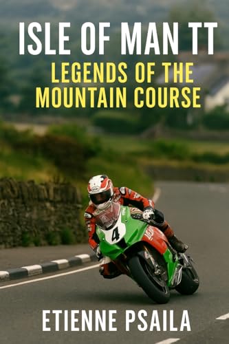 Isle of Man TT: Legends of the Mountain Course Isle of Man TT: Legends of the Mountain Course von Independently Published