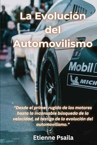 La Evolución del Automovilismo (Libros de Automóviles y Motocicletas) von Independently published