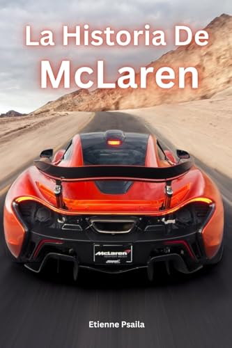 La Historia De McLaren La Historia De McLaren von Independently Published