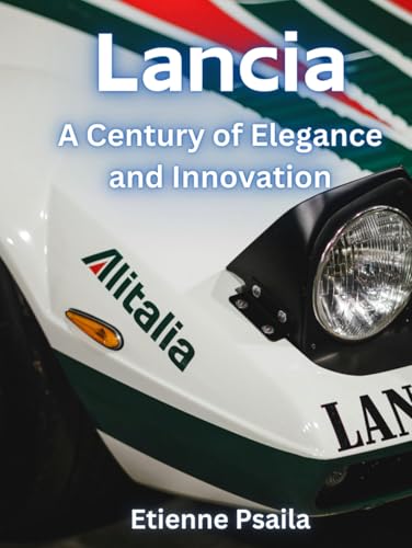 Lancia: A Century of Elegance and Innovation (Automotive and Motorcycle Books) von Independently published