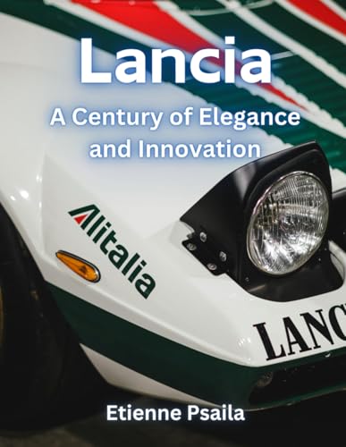 Lancia: A Century of Elegance and Innovation (Automotive and Motorcycle Books) von Independently published