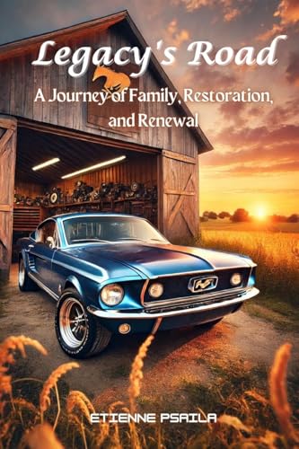 Legacy's Road: A Journey of Family, Restoration, and Renewal Legacy's Road: A Journey of Family, Restoration, and Renewal von Independently Published