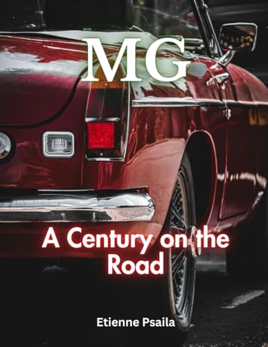 MG: A Century on the Road (Automotive and Motorcycle Books) von Independently published