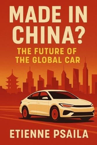 Made in China? The Future of the Global Car Made in China? The Future of the Global Car von Independently Published