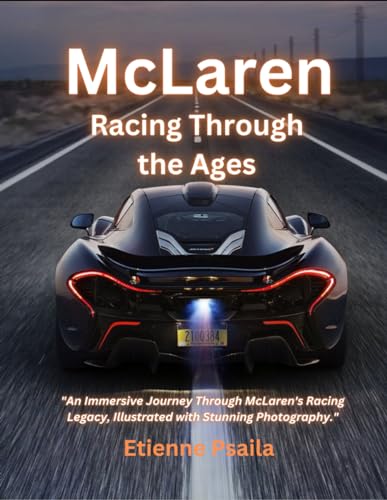 McLaren: Racing Through the Ages (Automotive and Motorcycle Pictorial Books) von Independently published