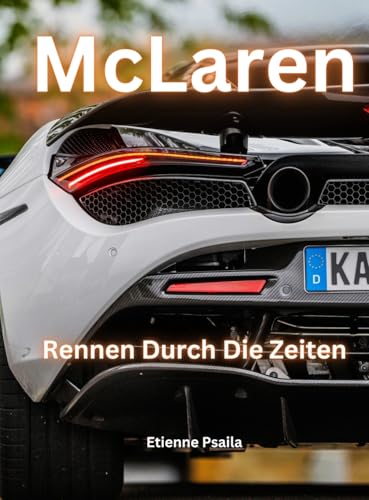 Mclaren: Rennen Durch Die Zeiten Mclaren: Rennen Durch Die Zeiten