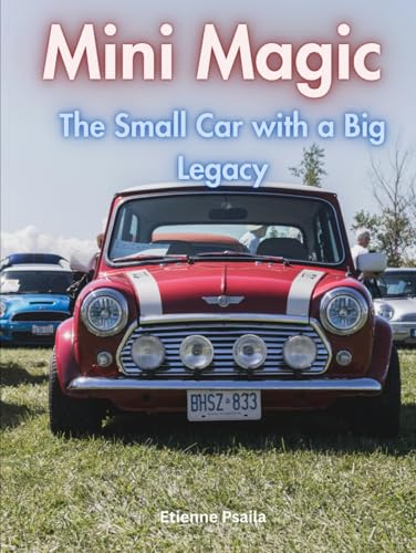 Mini Magic: The Small Car with a Big Legacy (Automotive and Motorcycle Books)