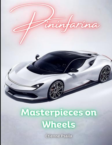 Pininfarina: Masterpieces on Wheels (Automotive and Motorcycle Pictorial Books) von Independently published