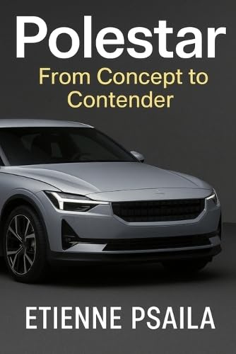 Polestar: From Concept to Contender Polestar: From Concept to Contender von Independently Published