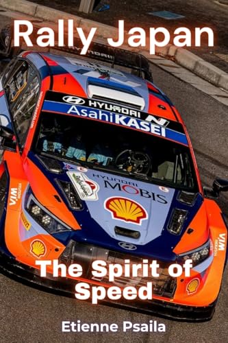 Rally Japan: The Spirit of Speed Rally Japan: The Spirit of Speed von Independently Published
