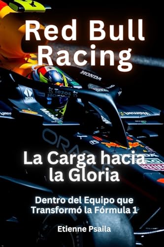 Red Bull Racing: La Carga hacia la Gloria Red Bull Racing: La Carga hacia la Gloria von Independently Published