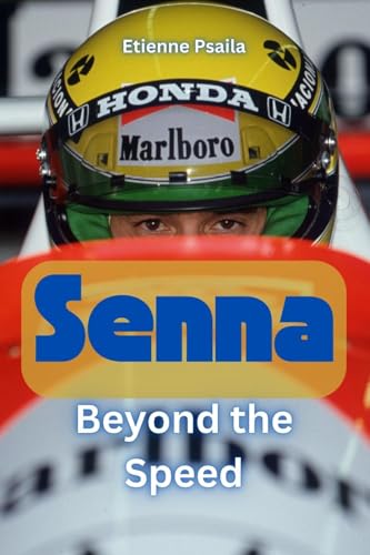 Senna: Beyond the Speed Senna: Beyond the Speed von Independently Published