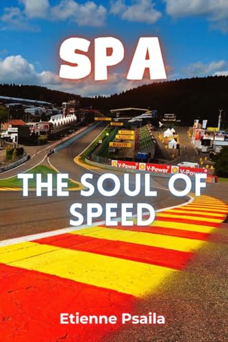 Spa: The Soul of Speed Spa: The Soul of Speed von Independently Published