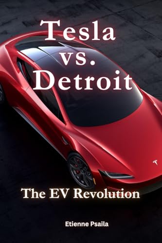 Tesla vs. Detroit: The EV Revolution Tesla vs. Detroit: The EV Revolution von Independently Published