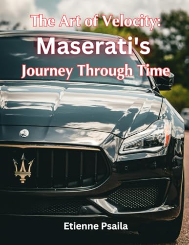 The Art of Velocity: Maserati's Journey Through Time (Automotive and Motorcycle Books) von Independently published
