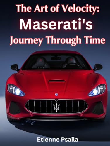 The Art of Velocity: Maserati's Journey Through Time (Automotive and Motorcycle Pictorial Books) von Independently published