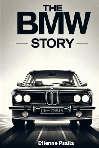 The BMW Story (Automotive and Motorcycle Books) von Independently published