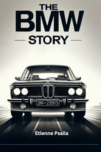 The BMW Story (Automotive and Motorcycle Books) von Independently published
