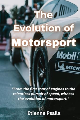 The Evolution of Motorsport (Automotive Reading Books) von Independently published