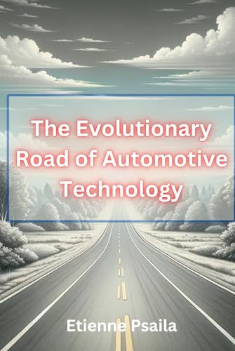 The Evolutionary Road of Automotive Technology (Automotive and Motorcycle Books) von Independently published