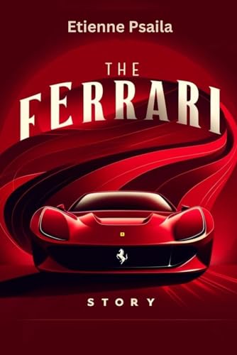 The Ferrari Story (Automotive Reading Books) von Independently published