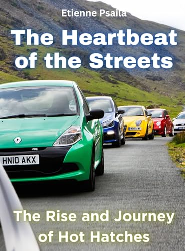 The Heartbeat Of The Streets: The Rise And Journey Of Hot Hatches The Heartbeat Of The Streets: The Rise And Journey Of Hot Hatches