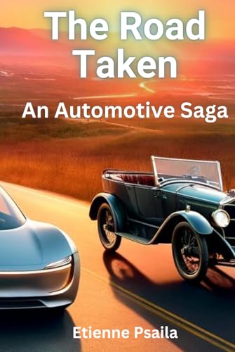 The Road Taken: An Automotive Saga (Automotive and Motorcycle Books) von Independently published