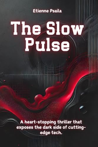 The Slow Pulse The Slow Pulse von Independently Published