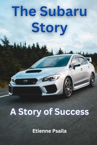 The Subaru Story: A Story of Success (Automotive and Motorcycle Books) von Independently published
