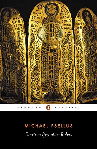 Fourteen Byzantine Rulers: The Chronographia of Michael Psellus