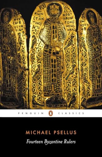 Fourteen Byzantine Rulers: The Chronographia of Michael Psellus von Penguin Classics